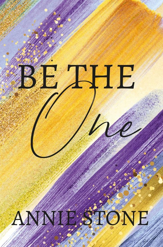 Cover: 9783757963545 | Be the One | Annie Stone | Taschenbuch | Alaska im Herzen | Paperback