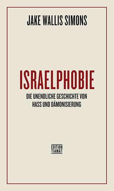 Cover: 9783893203130 | Israelphobie | Die unendliche Geschichte von Hass und Dämonologie
