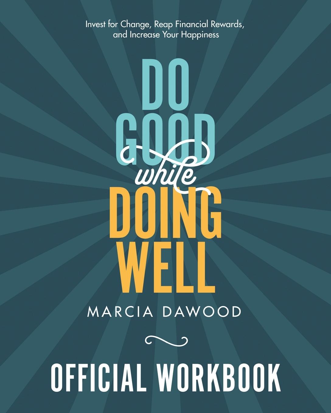 Cover: 9781647048921 | Do Good While Doing Well Official Workbook | Marcia Dawood | Buch