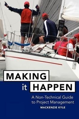 Cover: 9780471642343 | Making It Happen | A Non-Technical Guide to Project Management | Kyle