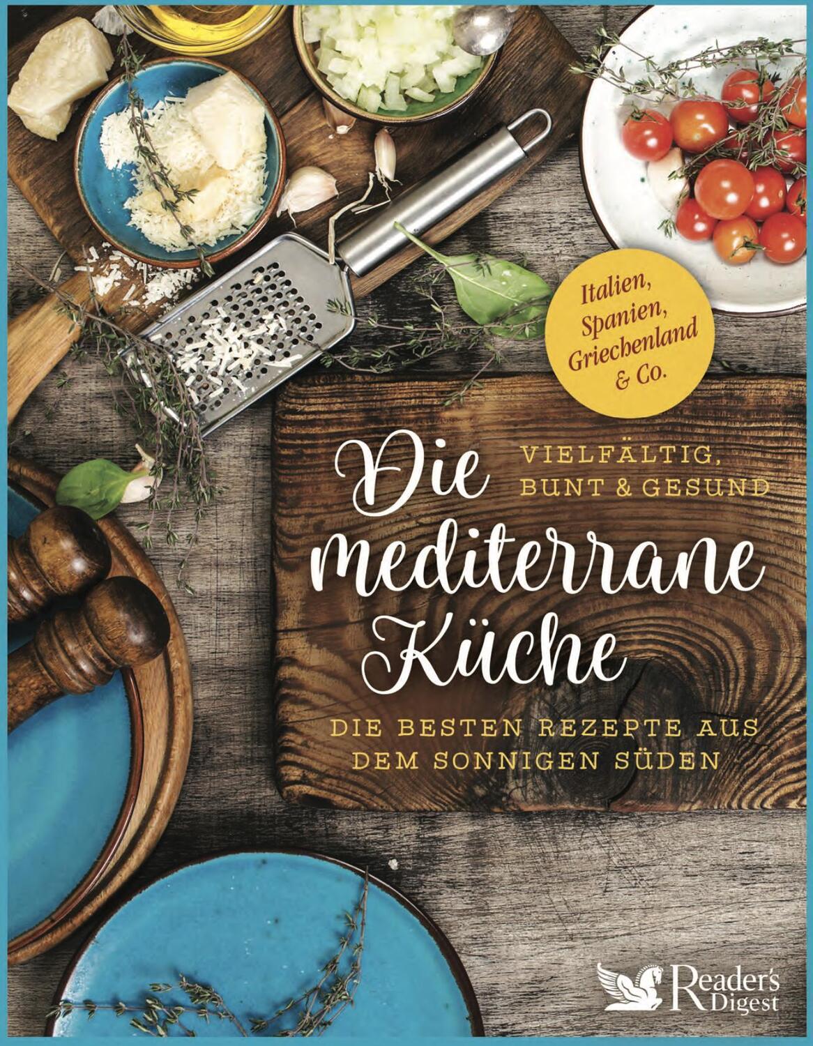 Cover: 9783962110321 | Die mediterrane Küche - vielfältig, bunt und gesund | Deutschland