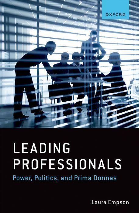 Cover: 9780192882028 | Leading Professionals | Power, Politics, and Prima Donnas | Empson