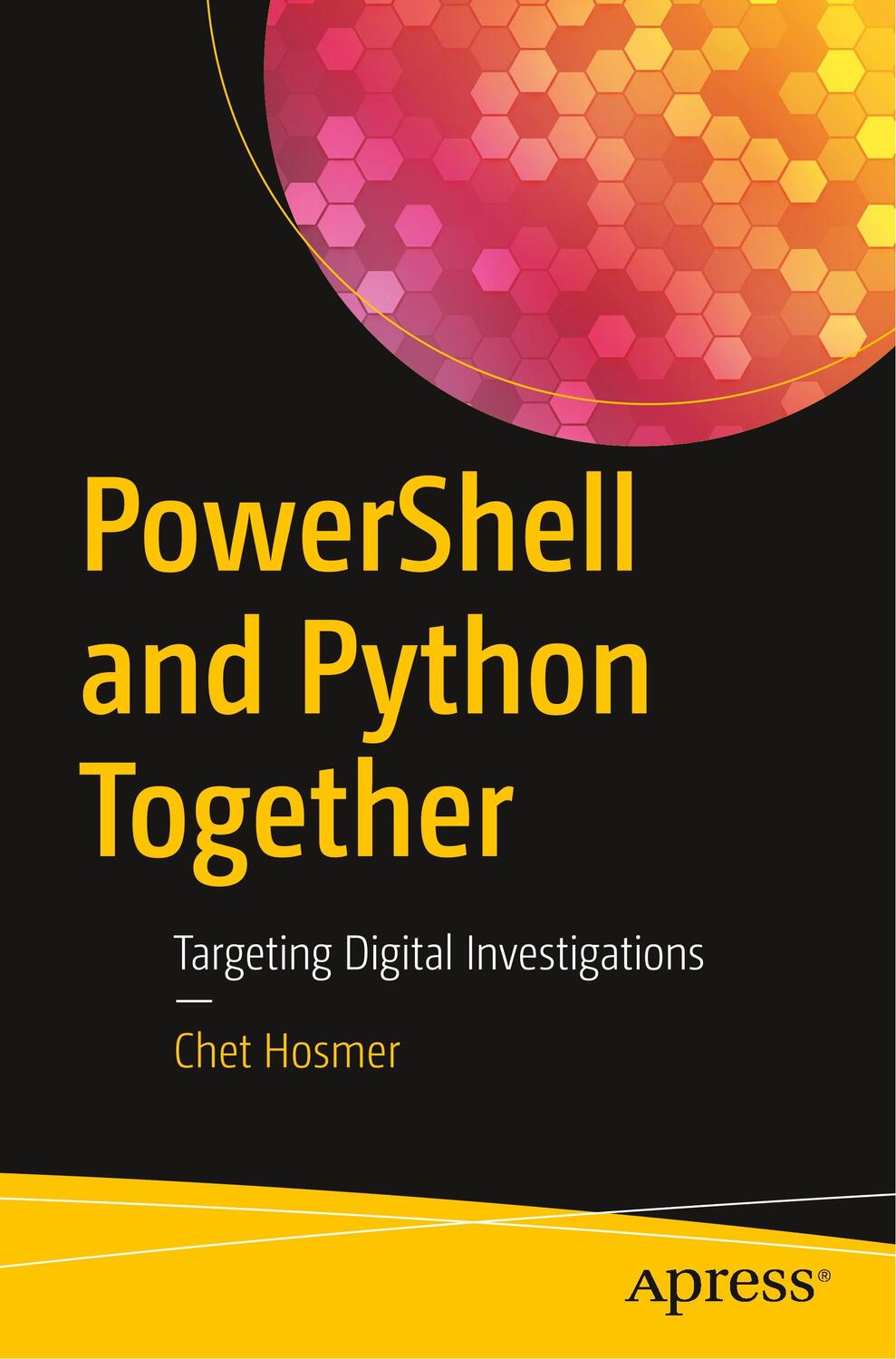 Cover: 9781484245033 | PowerShell and Python Together | Targeting Digital Investigations