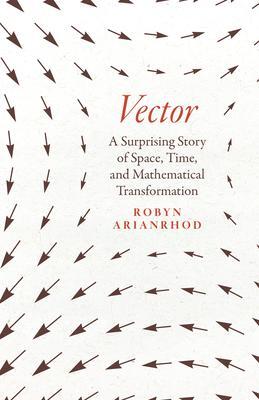 Cover: 9780226821108 | Vector | Robyn Arianrhod | Buch | 2024 | EAN 9780226821108