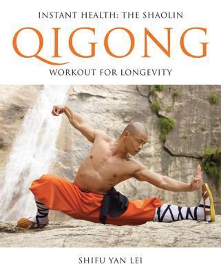 Cover: 9780956310101 | Instant Health: The Shaolin Qigong Workout for Longevity | Lei | Buch