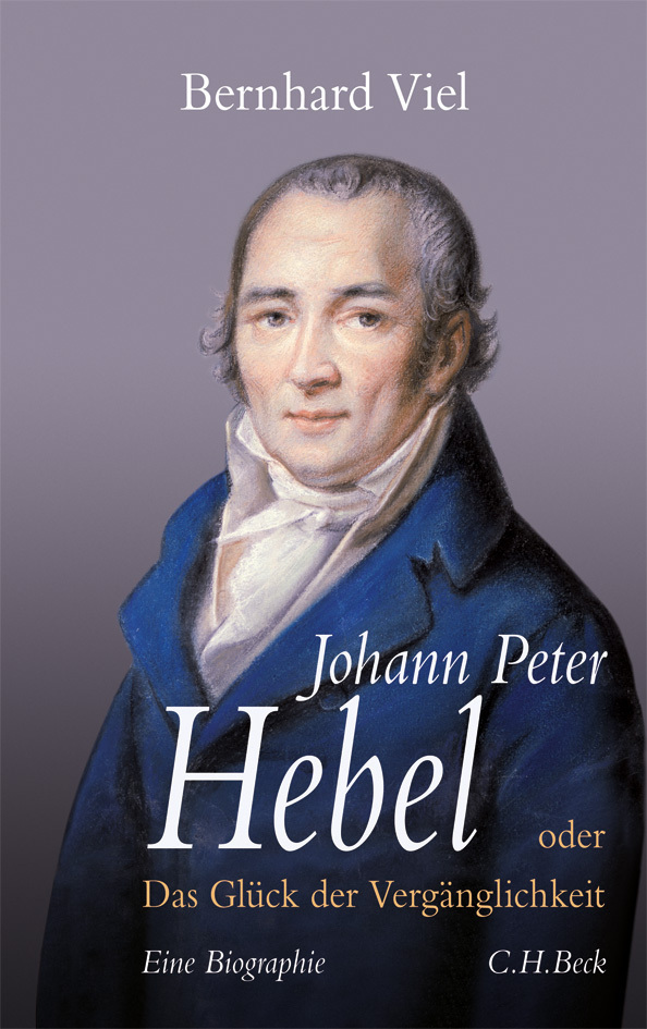 Cover: 9783406598364 | Johann Peter Hebel | Oder Das Glück der Vergänglichkeit. Biographie