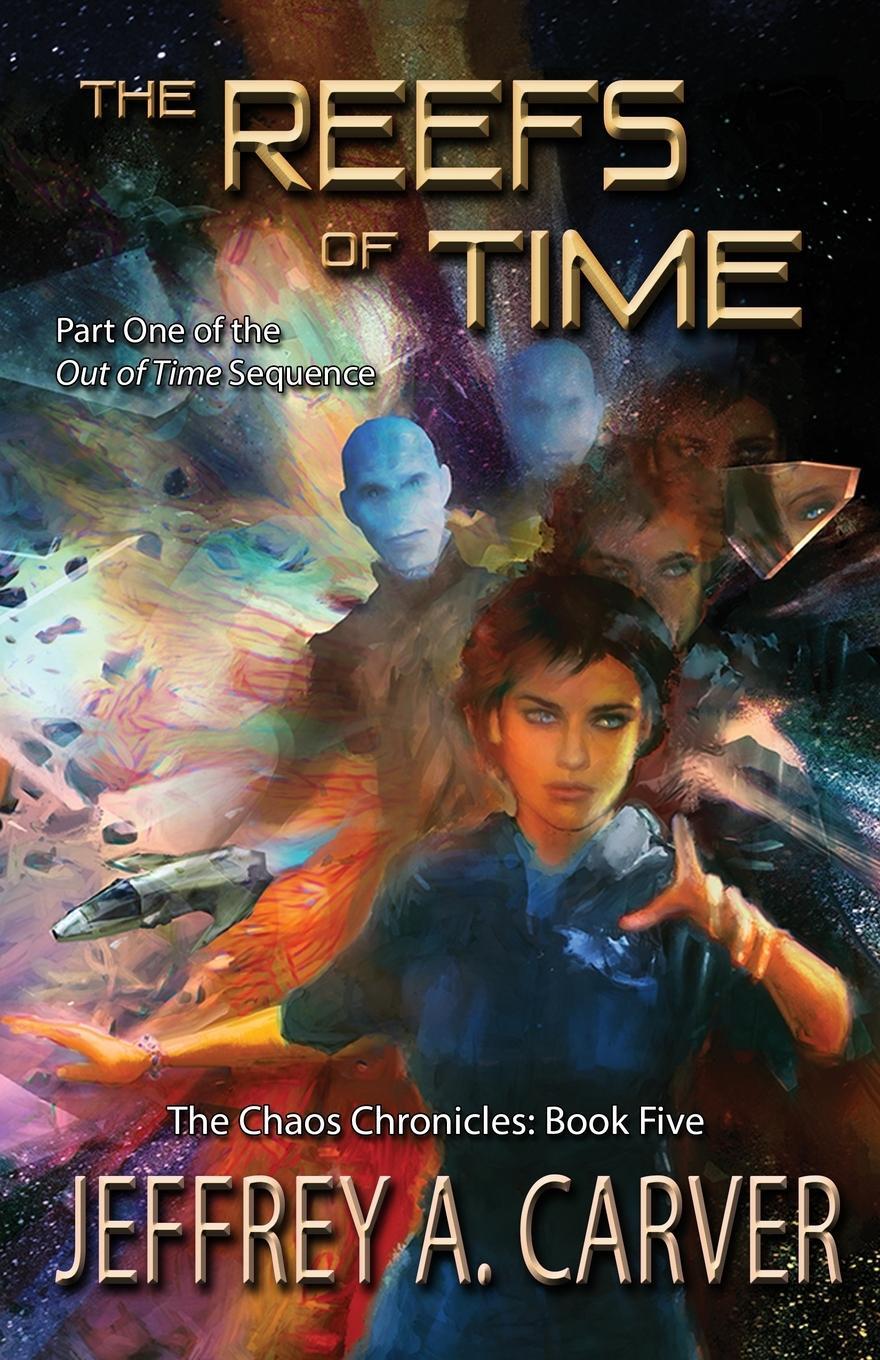 Cover: 9781611387995 | The Reefs of Time | Part One of the "Out of Time" Sequence | Carver