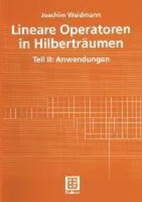 Cover: 9783519022374 | Lineare Operatoren in Hilberträumen | Teil II: Anwendungen | Weidmann