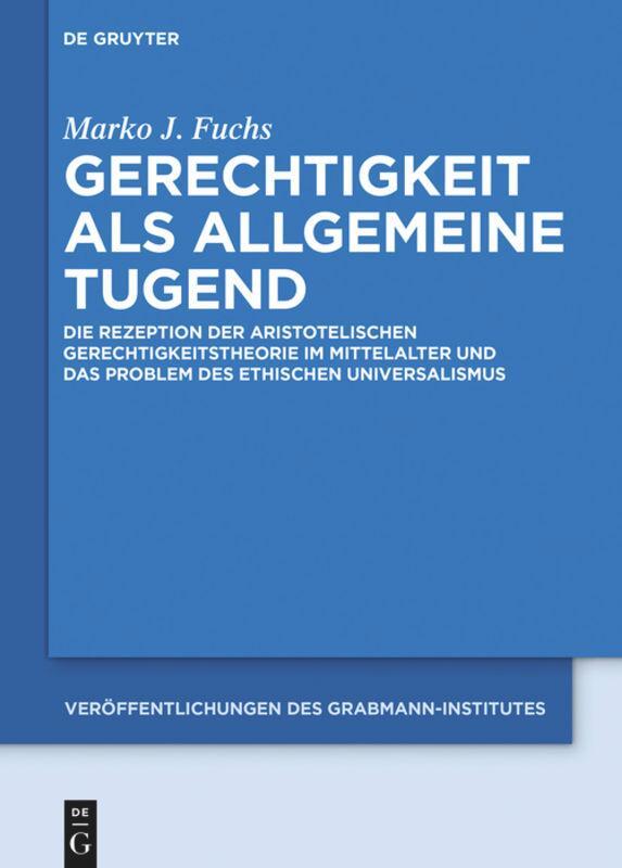 Cover: 9783110480856 | Gerechtigkeit als allgemeine Tugend | Marko J. Fuchs | Buch | ISSN
