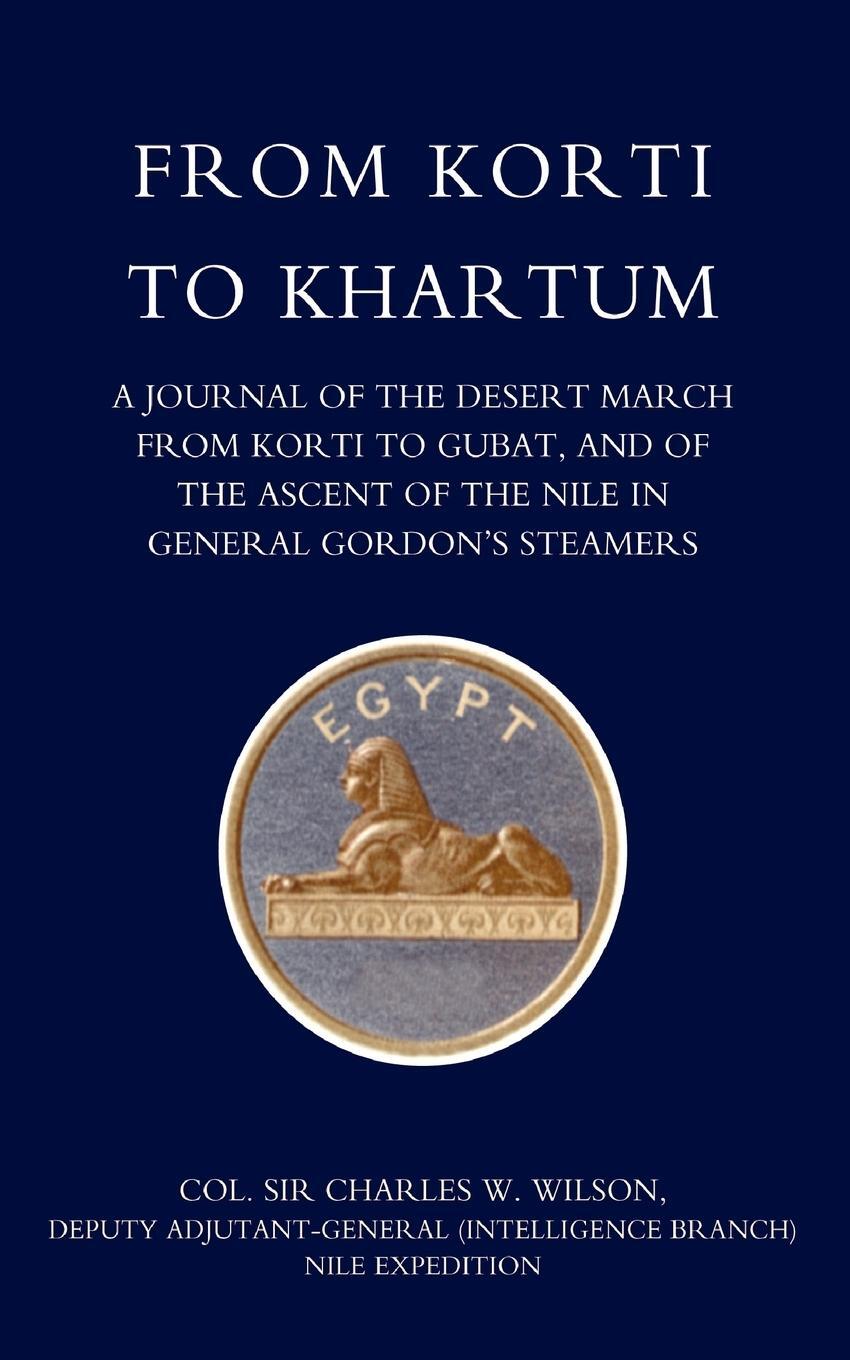 Cover: 9781845740030 | From Korti to Khartum (1885 Nile Expedition) | Wilson (u. a.) | Buch