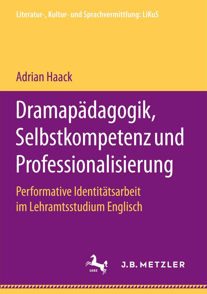 Cover: 9783658199500 | Dramapädagogik, Selbstkompetenz und Professionalisierung | Haack