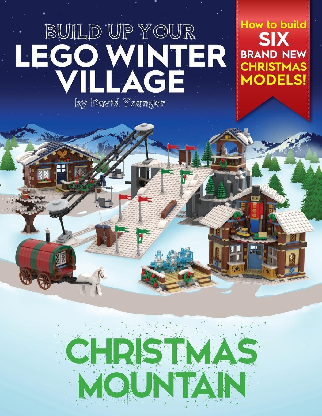 Cover: 9780993578953 | Build Up Your LEGO Winter Village | Christmas Mountain | David Younger