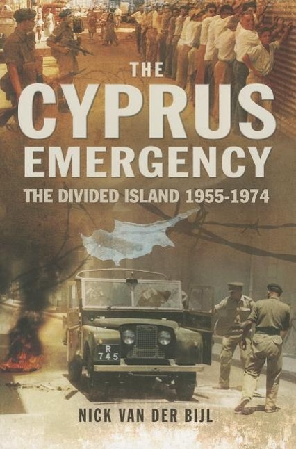 Cover: 9781783462162 | Cyprus Emergency: The Divided Island 1955-1974 | Nik Van Der Bijl