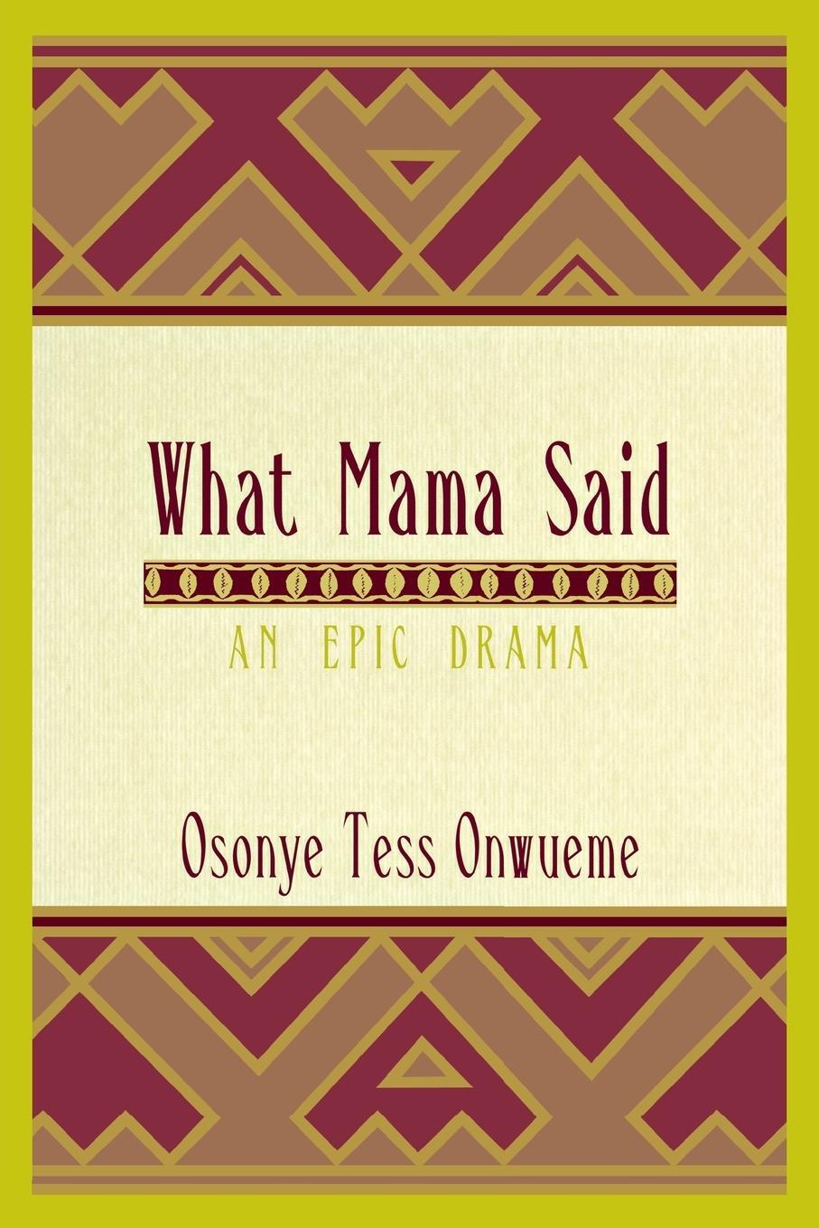 Cover: 9780814331415 | What Mama Said | An Epic Drama | Tess Onwueme Osonye | Taschenbuch