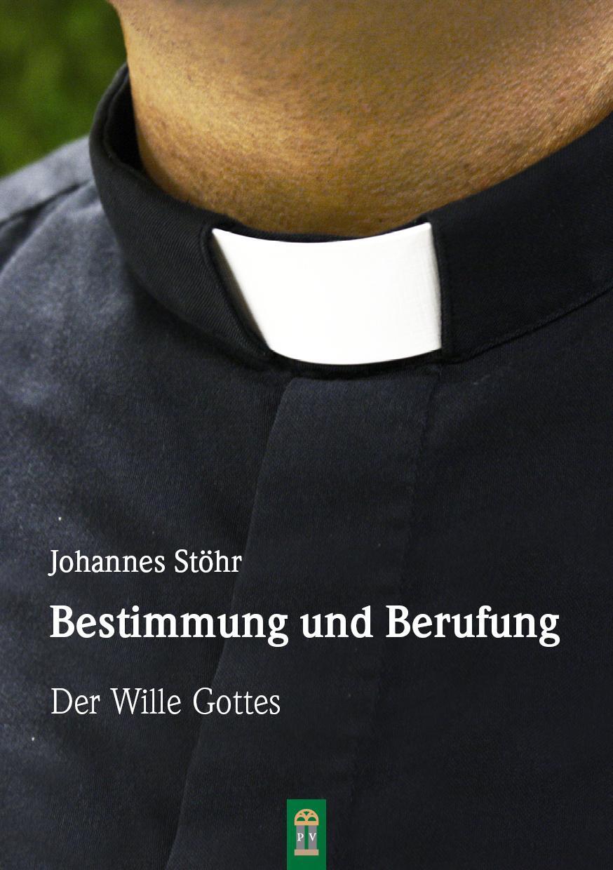 Cover: 9783864171499 | Bestimmung und Berufung | Der Wille Gottes | Johannes Stöhr | Buch