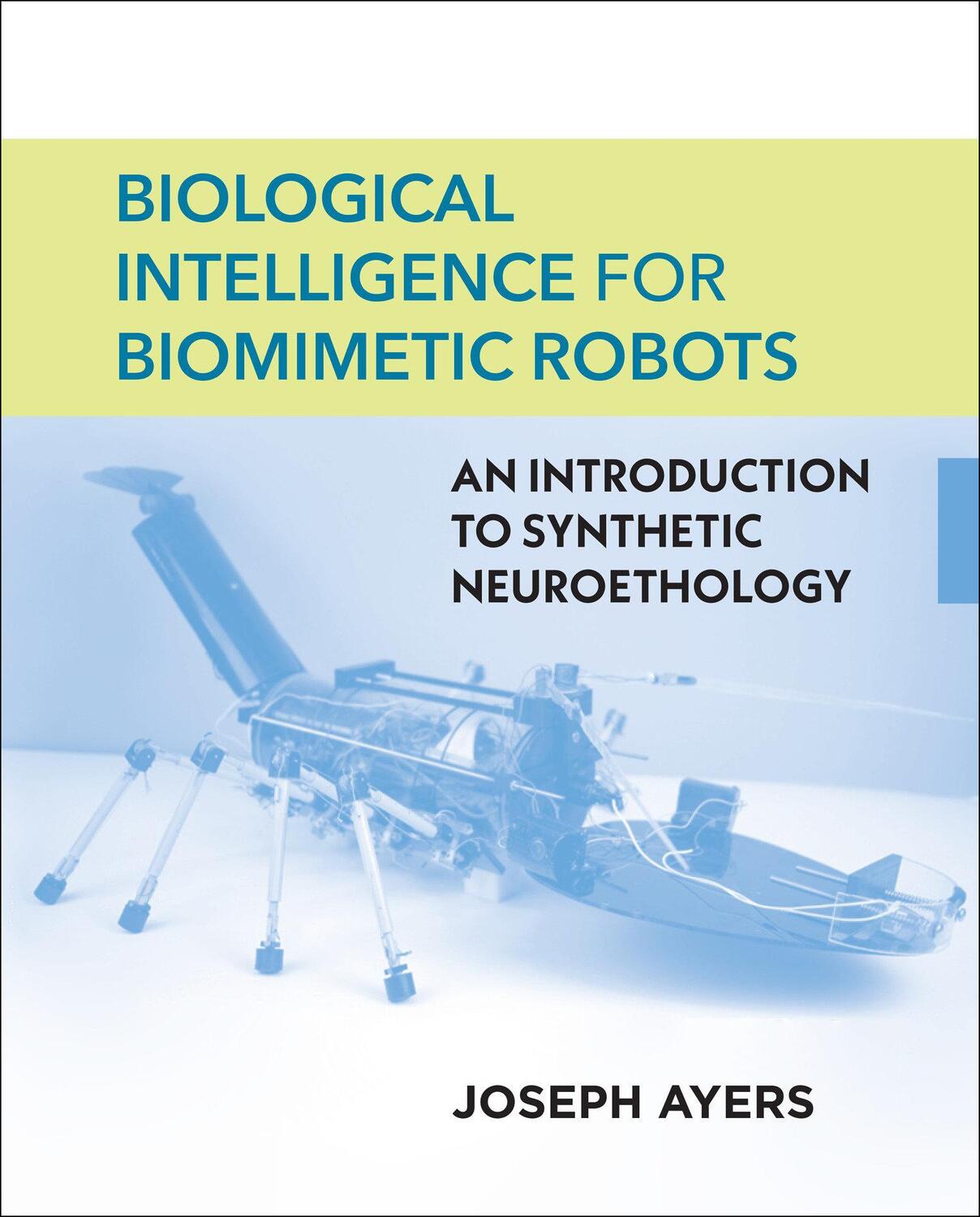 Cover: 9780262048149 | Biological Intelligence for Biomimetic Robots | Joseph Ayers | Buch