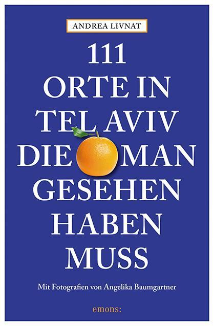 Cover: 9783740820558 | 111 Orte in Tel Aviv, die man gesehen haben muss | Reiseführer | Buch