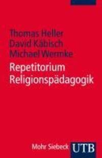 Cover: 9783825236700 | Repetitorium Religionspädagogik | Heller (u. a.) | Taschenbuch | 2012