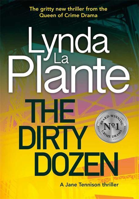 Cover: 9781785768507 | The Dirty Dozen | Lynda La Plante | Buch | Gebunden | Englisch | 2019