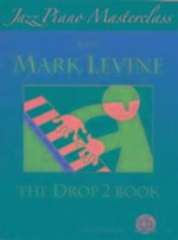 Cover: 9781883217471 | Jazz Piano Masterclas Drop 2 | Mark Levine | Songbuch (Klavier) | 2007