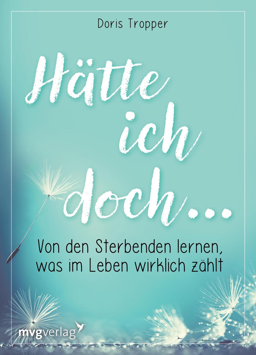 Cover: 9783868829389 | Hätte ich doch ... | Doris Tropper | Taschenbuch | Deutsch | 2018