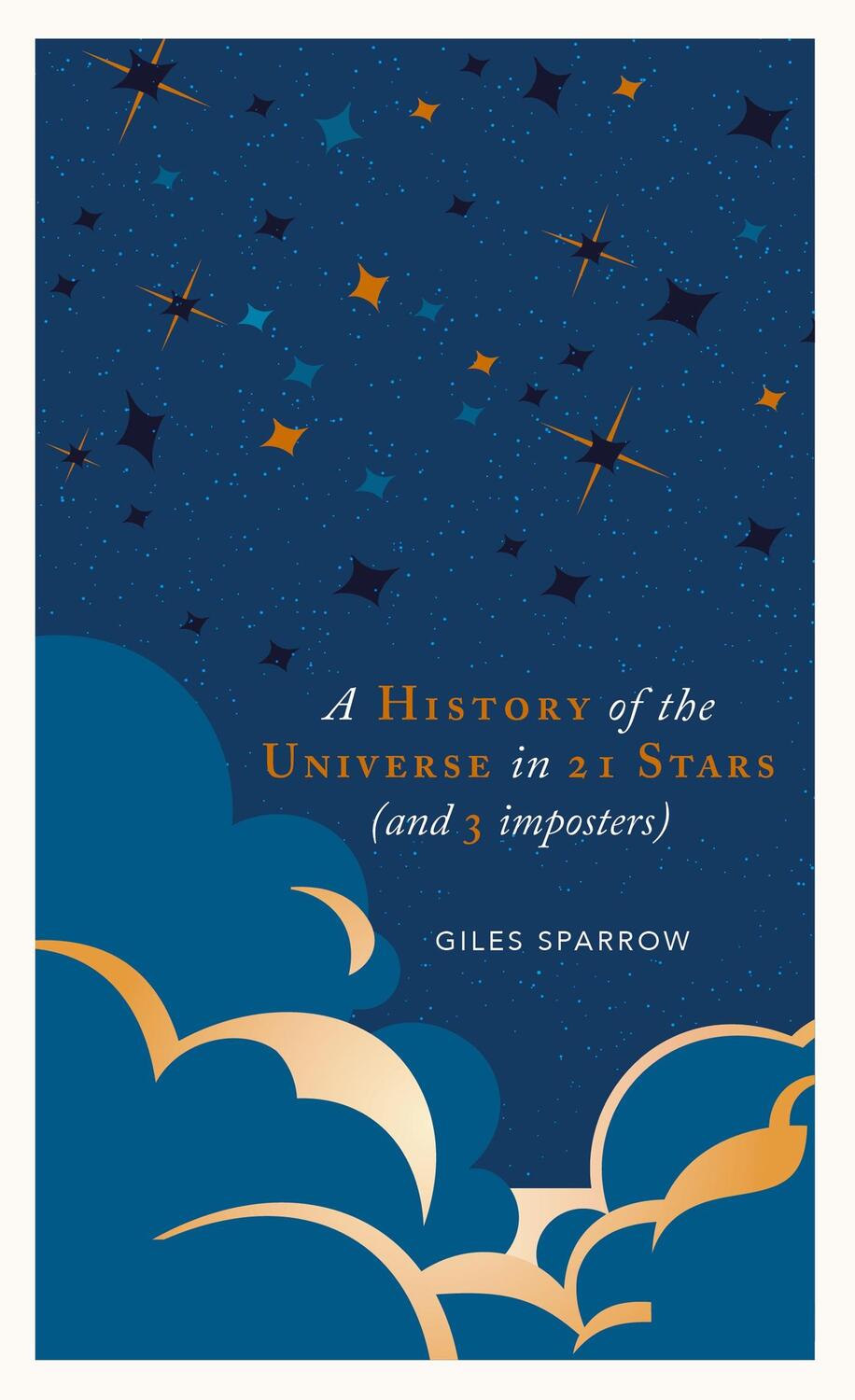Cover: 9781787394650 | A History of the Universe in 21 Stars | (and 3 imposters) | Sparrow