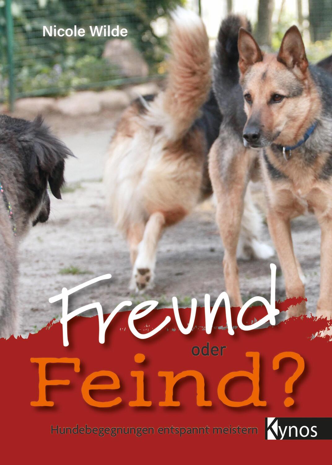 Cover: 9783954643097 | Freund oder Feind? | Hundebegegnungen entspannt meistern | Wilde