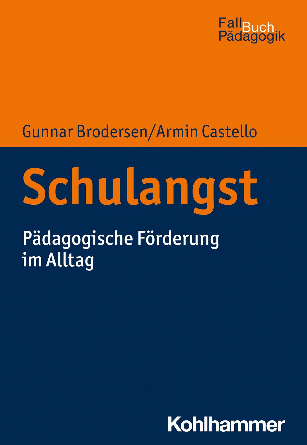 Cover: 9783170392342 | Schulangst | Pädagogische Förderung im Alltag | Armin Castello (u. a.)