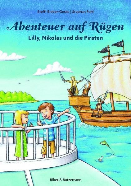 Cover: 9783942428002 | Abenteuer auf Rügen | Lilly, Nikolas und die Piraten | Bieber-Geske