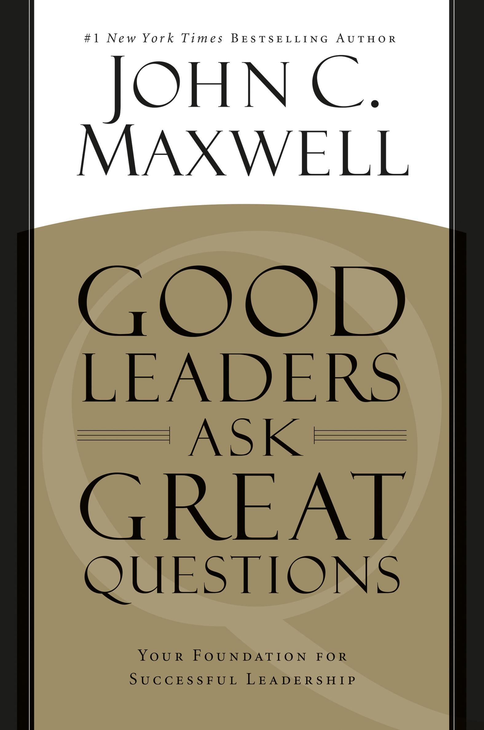 Cover: 9781455548095 | Good Leaders Ask Great Questions | John C Maxwell | Taschenbuch | 2016