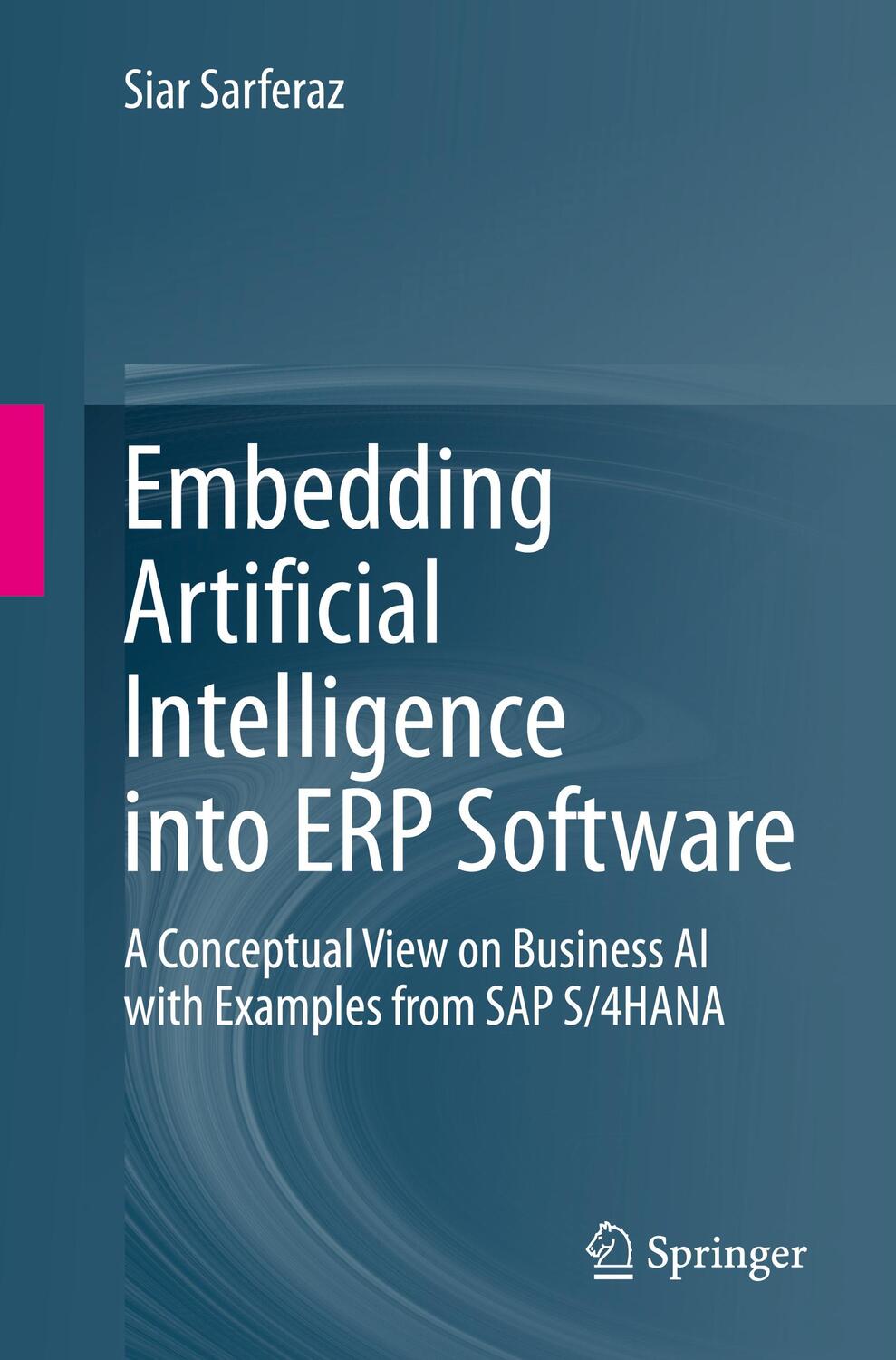 Cover: 9783031542480 | Embedding Artificial Intelligence into ERP Software | Siar Sarferaz