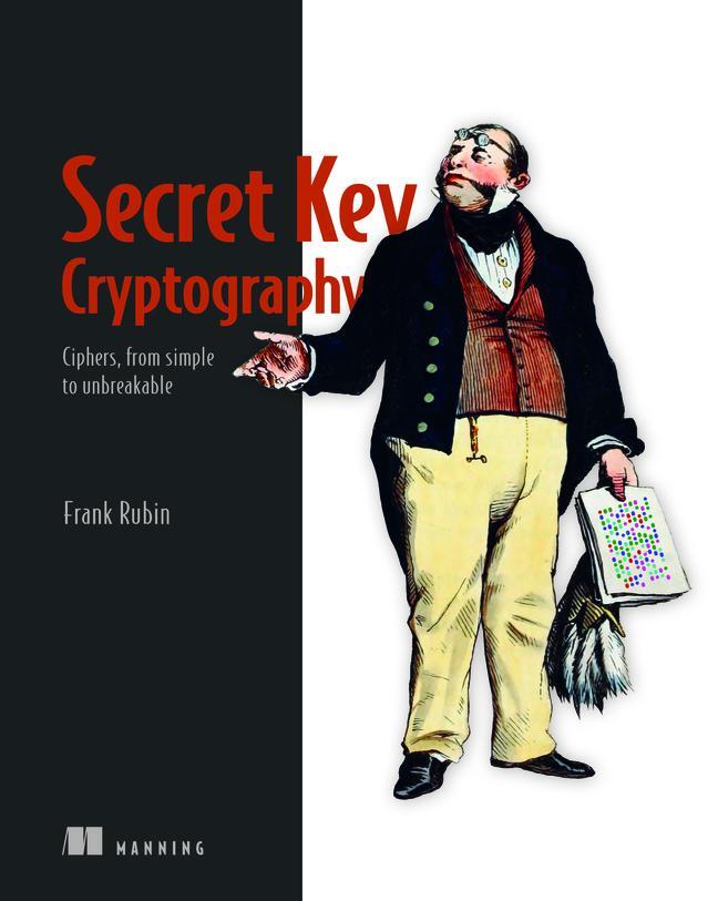 Cover: 9781633439795 | Secret Key Cryptography | Frank Rubin | Taschenbuch | Englisch | 2022