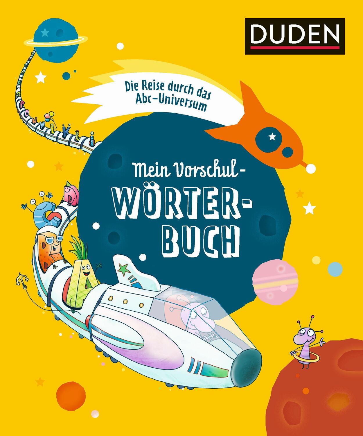 Cover: 9783411735648 | Mein Vorschulwörterbuch | Die Reise durch das Abc-Universum | Buch