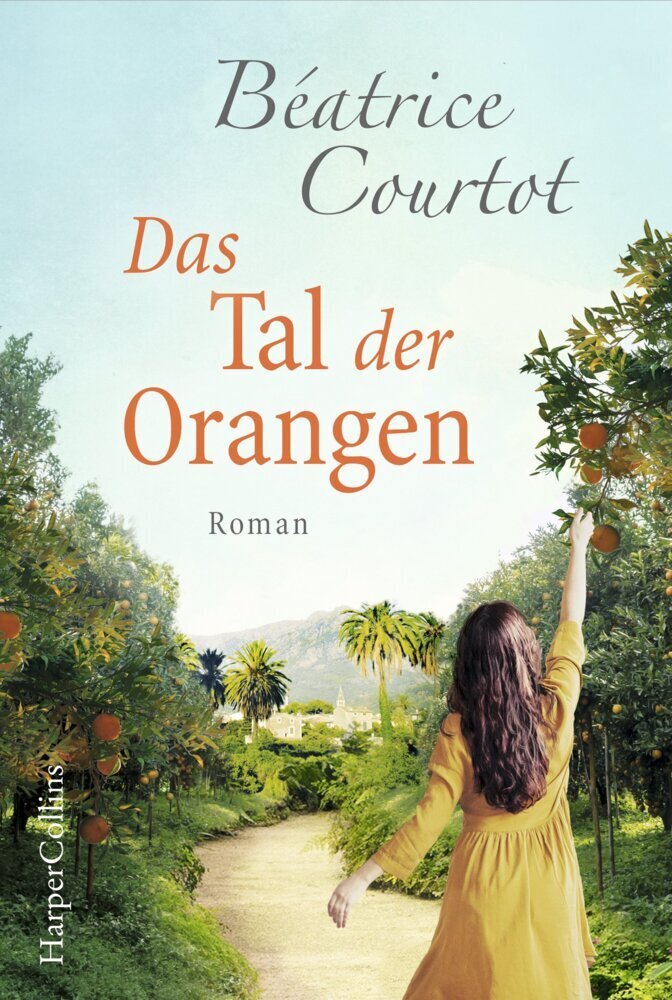 Cover: 9783959673136 | Das Tal der Orangen | Roman | Béatrice Courtot | Taschenbuch | 240 S.