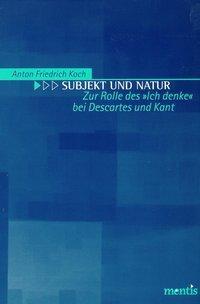 Cover: 9783897853898 | Subjekt und Natur | Zur Rolle des 'ich denke' bei Descartes und Kant