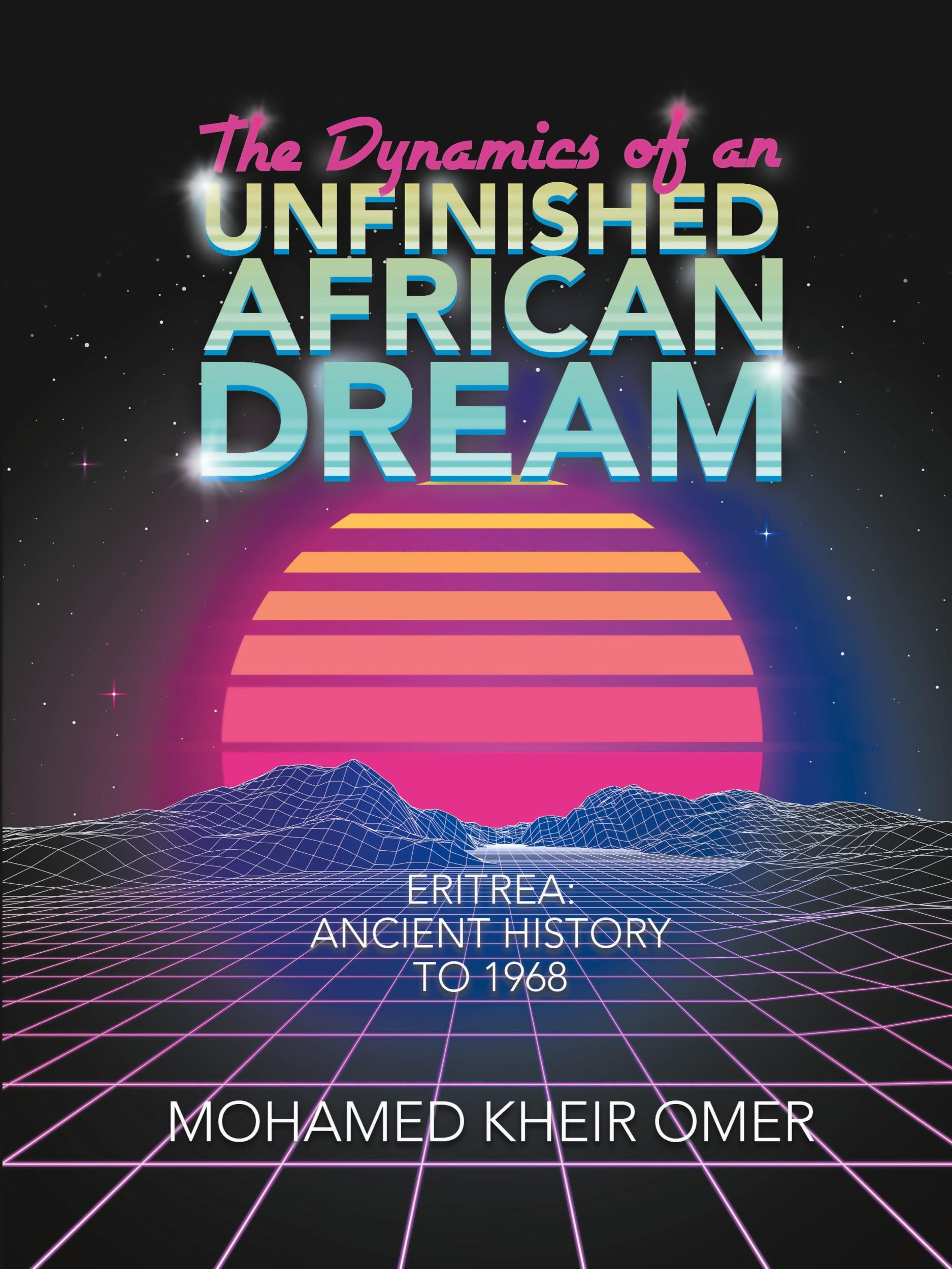 Cover: 9781684716494 | The Dynamics of an Unfinished African Dream | Mohamed Kheir Omer