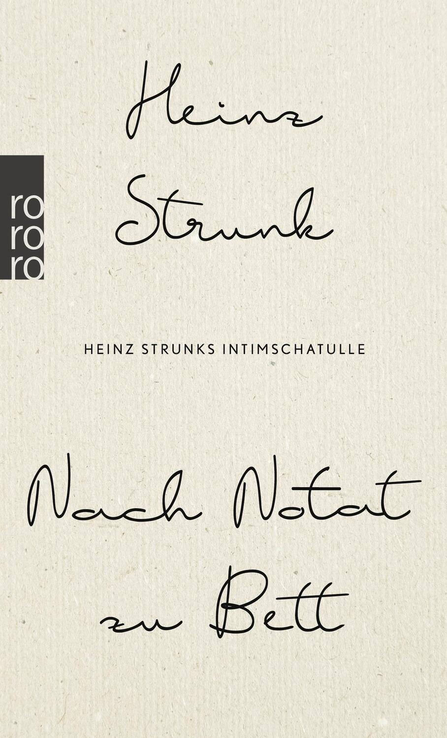 Cover: 9783499001550 | Nach Notat zu Bett | Heinz Strunks Intimschatulle | Heinz Strunk