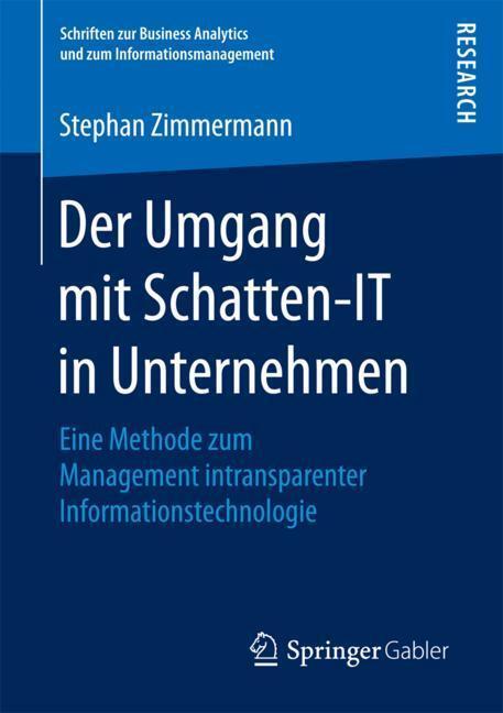 Cover: 9783658207861 | Der Umgang mit Schatten-IT in Unternehmen | Stephan Zimmermann | Buch
