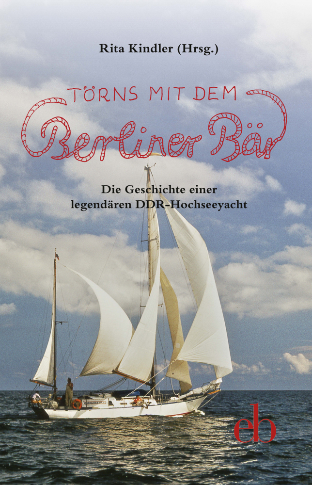 Cover: 9783947913039 | Törns mit dem Berliner Bär | Rita Kindler | Buch | Deutsch | 2019