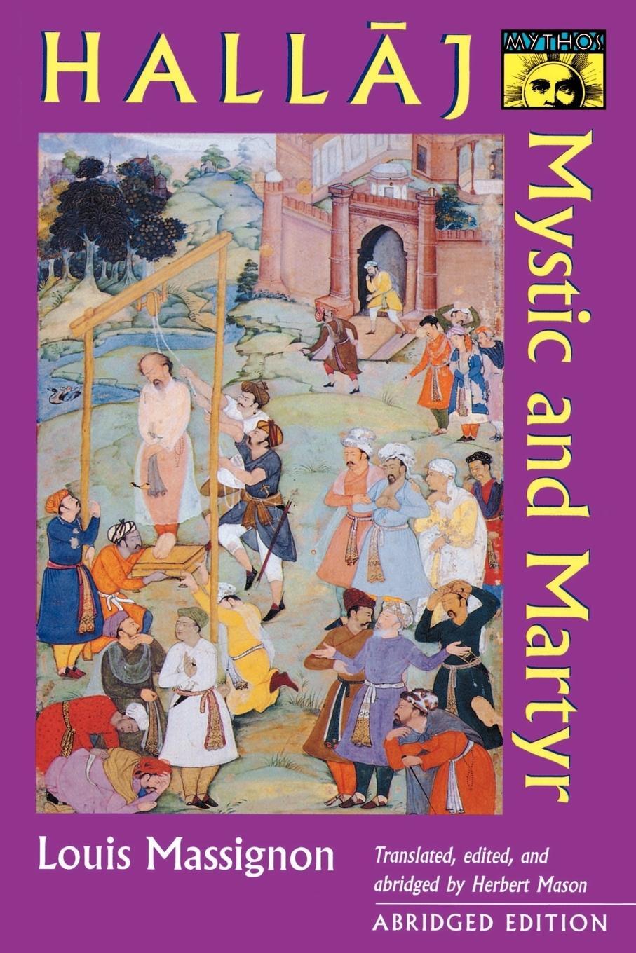 Cover: 9780691019192 | Hallaj | Mystic and Martyr - Abridged Edition | Louis Massignon | Buch