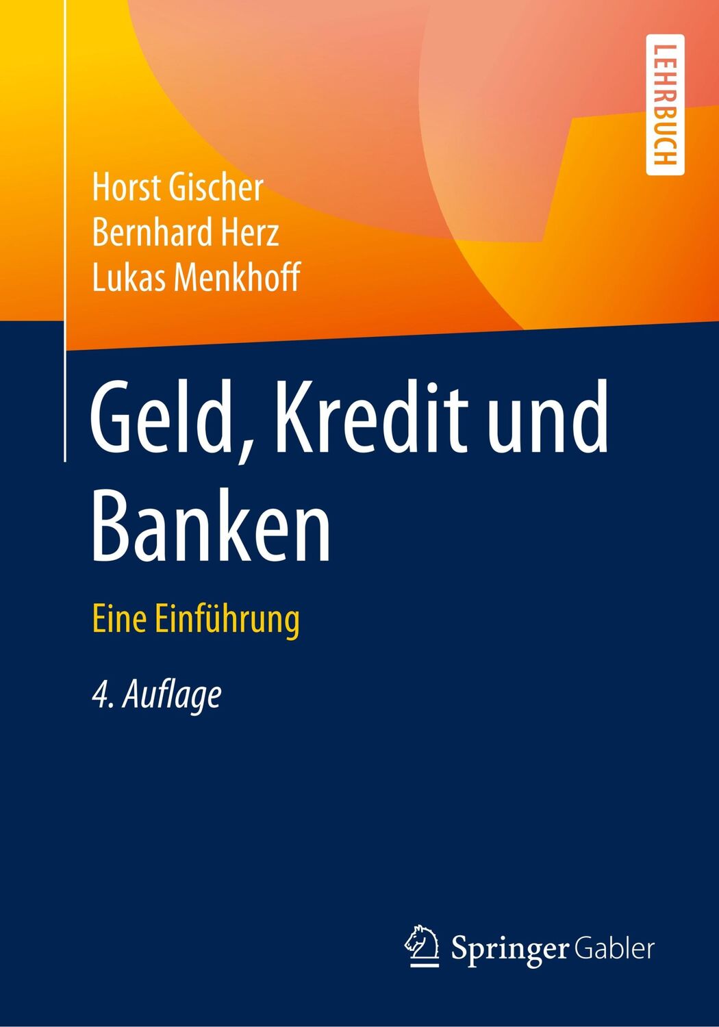 Cover: 9783662492260 | Geld, Kredit und Banken | Eine Einführung | Horst Gischer (u. a.) | xx