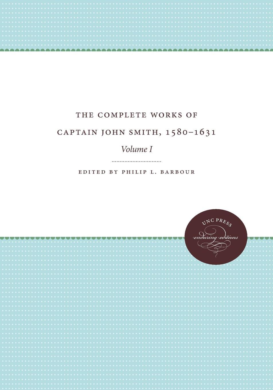 Cover: 9780807896136 | The Complete Works of Captain John Smith, 1580-1631, Volume I | Buch