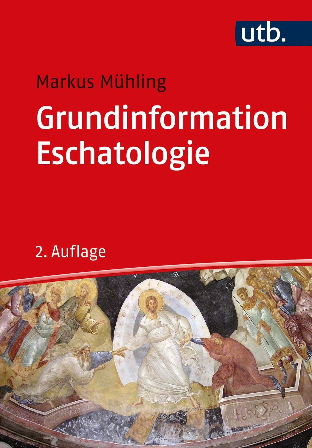 Cover: 9783825258252 | Grundinformation Eschatologie | Markus Mühling | Taschenbuch | 464 S.