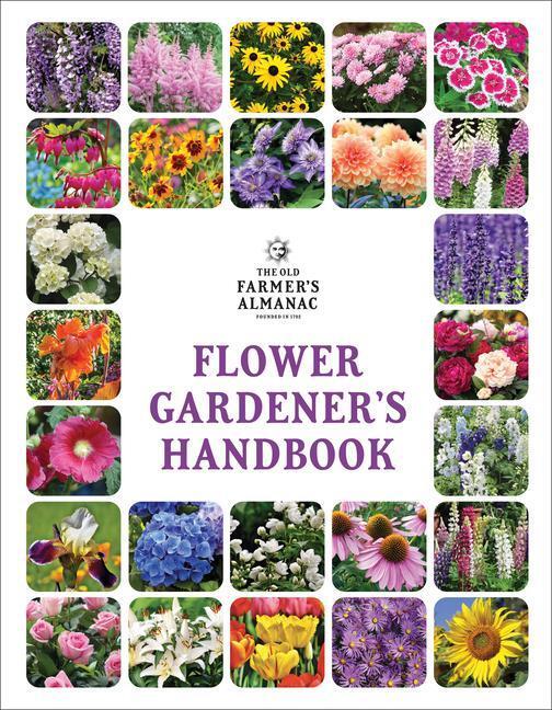 Cover: 9781571989284 | The Old Farmer's Almanac Flower Gardener's Handbook | Almanac | Buch