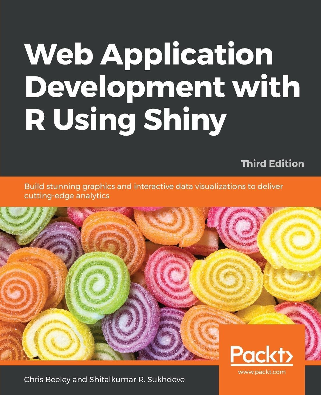Cover: 9781788993128 | Web Application Development with R Using Shiny - Third Edition | Buch