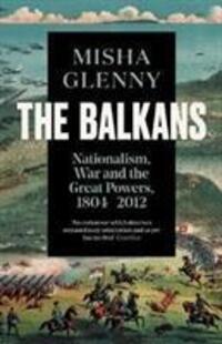 Cover: 9781783784523 | The Balkans, 1804-2012 | Nationalism, War and the Great Powers | Buch