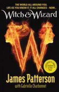 Cover: 9780099543749 | Witch & Wizard | James Patterson | Taschenbuch | Witch & Wizard | 2010