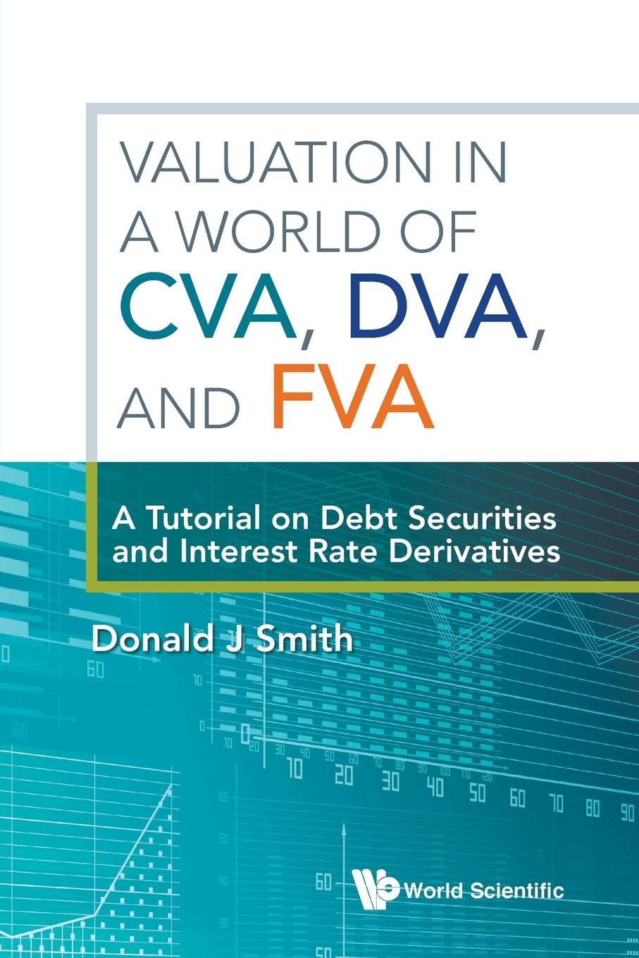 Cover: 9789813224162 | Valuation in a World of CVA, DVA, and FVA | Donald J Smith | Buch