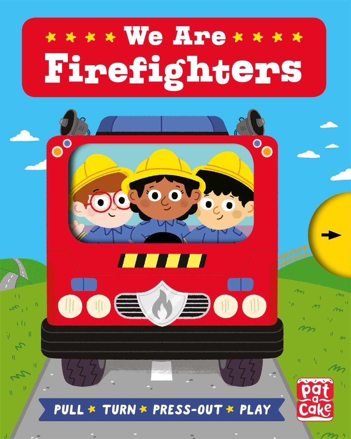 Cover: 9781526382634 | Job Squad: We Are Firefighters | A pull, turn and press-out board book