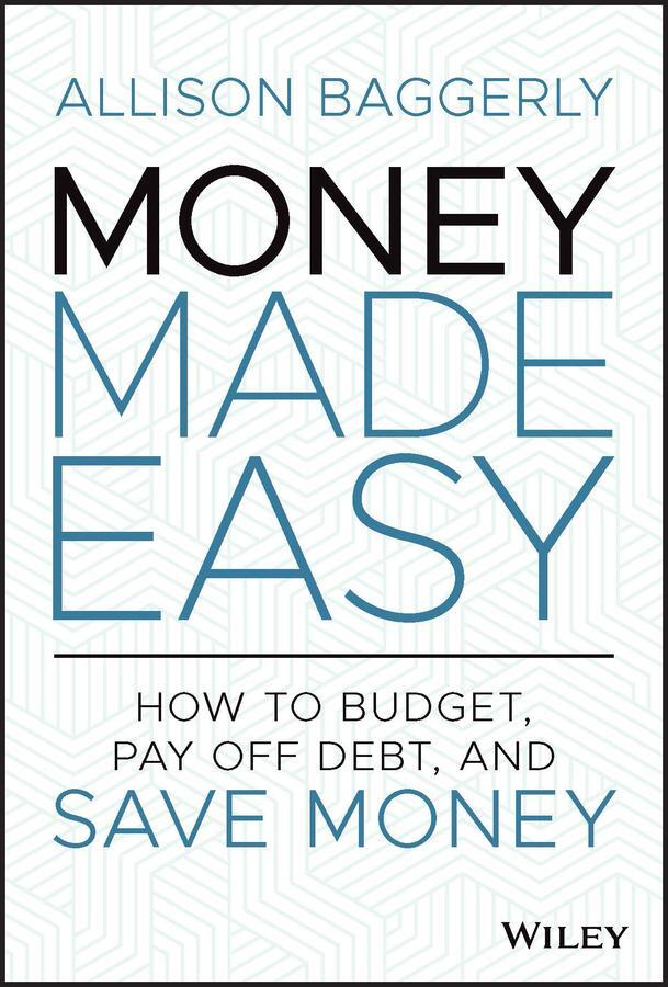 Cover: 9781119894964 | Money Made Easy | How to Budget, Pay Off Debt, and Save Money | Buch